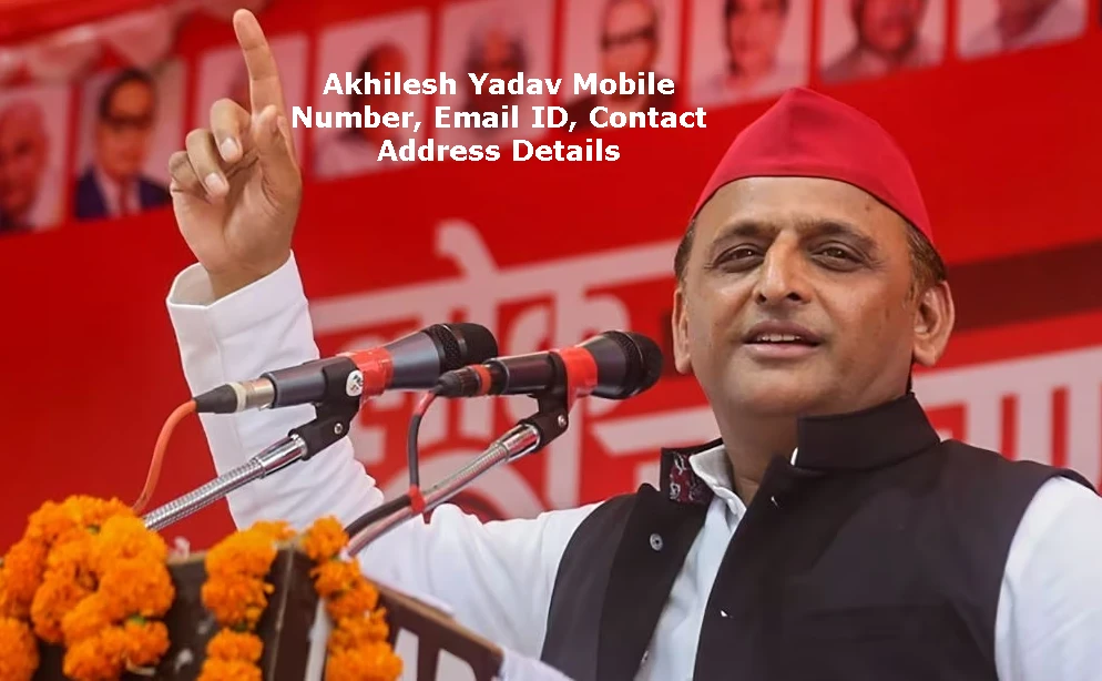 Akhilesh Yadav Mobile Number, Email ID, Contact Address Details