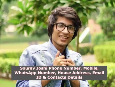 Sourav Joshi Phone Number, WhatsApp Number, Email ID