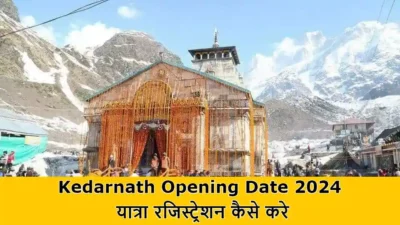 Kedarnath Opening Date 2024